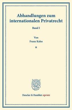 Abhandlungen zum internationalen Privatrecht. von Kahn,  Franz, Lenel,  Otto, Lewald,  Hans