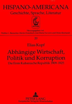 Abhängige Wirtschaft, Politik und Korruption von Kopf,  Elias