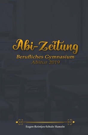 Abi-Zeitung des Beruflichen Gymnasiums | ERS Hameln 2019 von Willmann,  Dennis