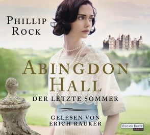 Abingdon Hall – Der letzte Sommer von Hege,  Uta, Räuker,  Erich, Rock,  Phillip