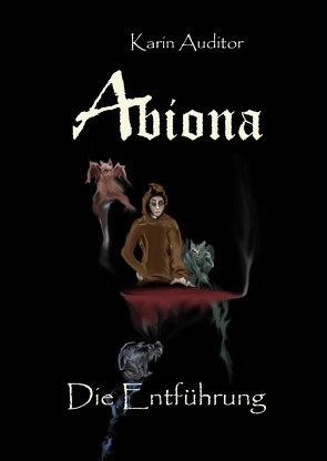 Abiona / Abiona – Die Entführung von Auditor,  Karin