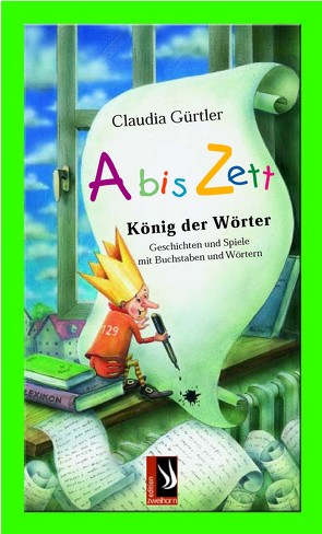 Abiszett – König der Wörter von Gürtler,  Claudia