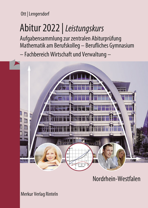 Abitur 2022 – Leistungskurs – Aufgabensammlung zur zentralen Abiturprüfung von Lengersdorf,  Norbert, Ott,  Roland