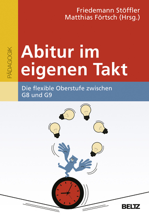 Abitur im eigenen Takt von Förtsch,  Matthias, Stöffler,  Friedemann