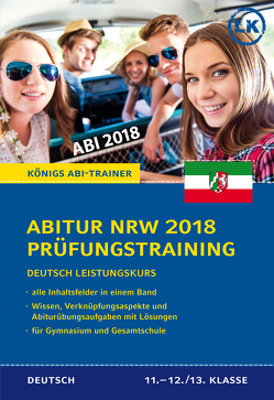 Abitur NRW 2018 Prüfungstraining – Deutsch Leistungskurs. von Gebauer,  Ralf