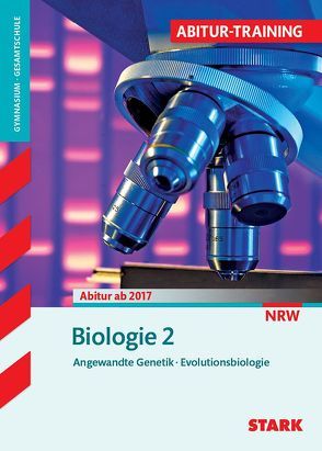 STARK Abitur-Training – Biologie Band 2 – NRW