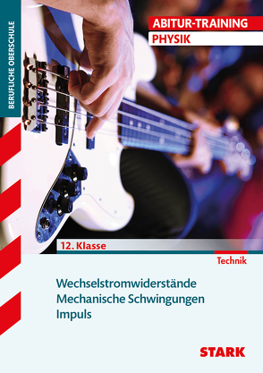 Abitur-Training FOS/BOS – Physik 12. Klasse Band 2 von Lehmann,  Eberhard, Schmidt,  Friedrich