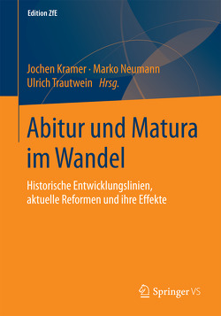 Abitur und Matura im Wandel von Kramer,  Jochen, Neumann,  Marko, Trautwein,  Ulrich