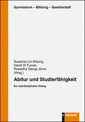 Abitur und Studierfähigkeit von Di Fuccia,  David, Lin-Klitzing,  Susanne, Stengl-Jörns,  Roswitha