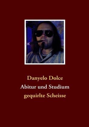 Abitur und Studium von Dolce,  Danyelo