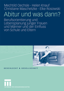 Abitur und was dann? von Knauf,  Helen, Maschetzke,  Christiane, Oechsle,  Mechtild, Rosowski,  Elke