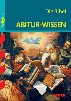 STARK Abitur-Wissen – Religion Die Bibel von Diße,  Andreas