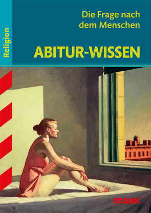 STARK Abitur-Wissen – Religion Die Frage nach dem Menschen von Leuser,  Claudia