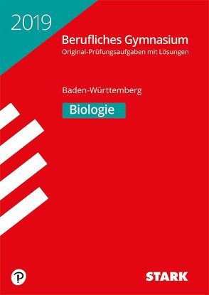 Abiturprüfung Berufliches Gymnasium 2019 – Biologie – BaWü