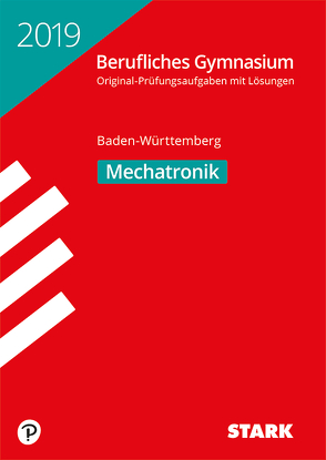 Abiturprüfung Berufliches Gymnasium 2019 – Mechatronik – BaWü