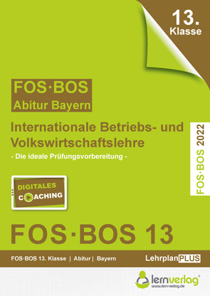 Abiturprüfung FOS/BOS Bayern 13. Klasse 2022 – Internationale Betriebs- und Volkswirtschaftslehre