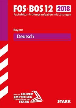 STARK Abiturprüfung FOS/BOS Bayern 2019 – Deutsch 12. Klasse