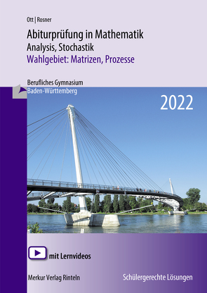 Abiturprüfung in Mathematik – 2022 von Ott,  Roland, Rosner,  Stefan