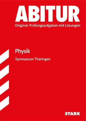 Abiturprüfung Thüringen – Physik GA/EA von Brandner,  Frank, Kriester,  Ulf-Armin