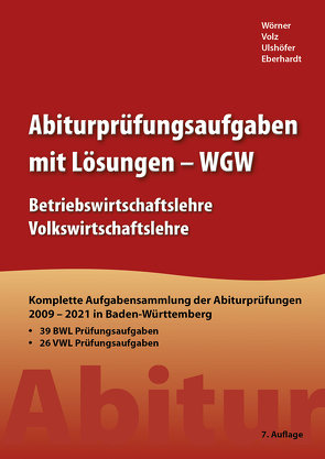 Abiturprüfungsaufgaben mit Lösungen von Eberhardt,  Manfred, Ulshöfer,  Wolfgang, Wörner,  Anton