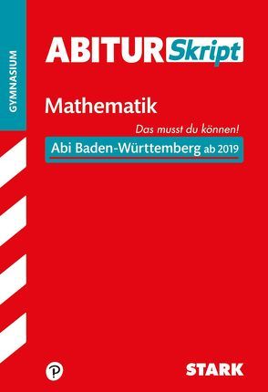 STARK AbiturSkript – Mathematik – BaWü