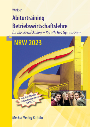 Abiturtraining Betriebswirtschaftslehre von Winkler,  Vera