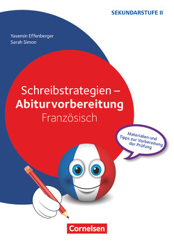 Abiturvorbereitung Fremdsprachen – Französisch von Effenberger,  Yasemin, Simon,  Sarah