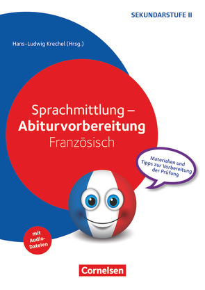 Abiturvorbereitung Fremdsprachen – Französisch von Effenberger,  Yasemin, Krechel,  Hans-Ludwig, Simon,  Sarah