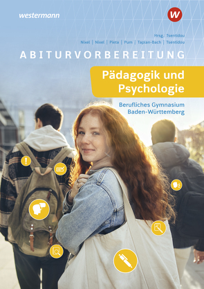 Abiturvorbereitung Pädagogik und Psychologie von Nixel,  Bianca, Nixel,  Thomas, Pieta,  Elisabeth, Pum,  Viktoria, Taplan-Bach,  Monika, Tsentidou,  Parthena