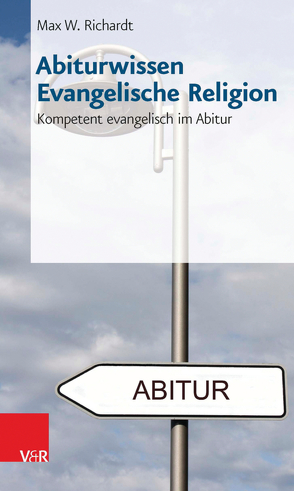 Abiturwissen Evangelische Religion von Richardt,  Max W.