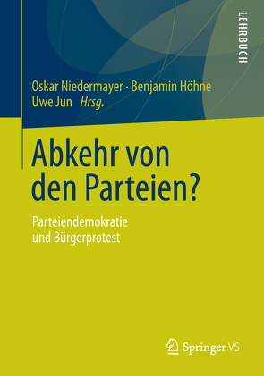 Abkehr von den Parteien? von Höhne,  Benjamin, Jun,  Uwe, Niedermayer,  Oskar