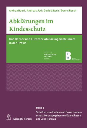 Abklärungen im Kindesschutz von Hauri,  Andrea, Jud,  Andreas, Lätsch,  David, Maranta,  Luca, Rösch,  Daniel