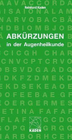 Abkürzungen in der Augenheilkunde von Kaden,  Reinhard