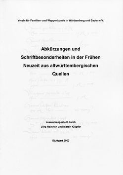 Abkürzungen und Schriftbesonderheiten in der frühen Neuzeit aus altwürttembergischen Quellen von Klöpfer,  Martin