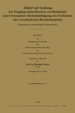 Ablauf und Lenkung der Vorgänge beim Brechen von Steinkohle unter besonderer Berücksichtigung des Verhaltens der verschiedenen Brecherbauarten von Jacobi,  Eberhard