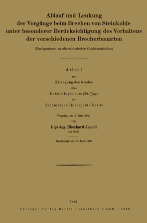 Ablauf und Lenkung der Vorgänge beim Brechen von Steinkohle unter besonderer Berücksichtigung des Verhaltens der verschiedenen Brecherbauarten von Jacobi,  Eberhard