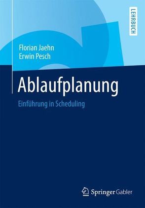 Ablaufplanung von Jaehn,  Florian, Pesch,  Erwin