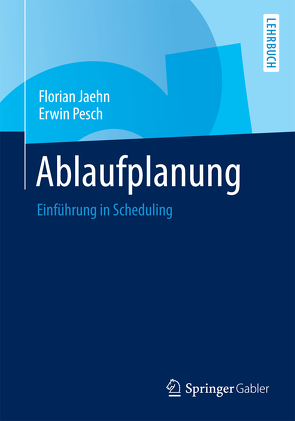 Ablaufplanung von Jaehn,  Florian, Pesch,  Erwin