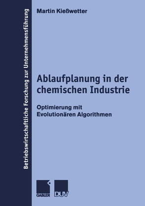 Ablaufplanung in der chemischen Industrie von Kießwetter,  Martin