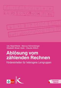 Ablösung vom zählenden Rechnen von Häsel-Weide,  Uta, Moser Opitz,  Elisabeth, Nührenbörger,  Marcus, Wittich,  Claudia