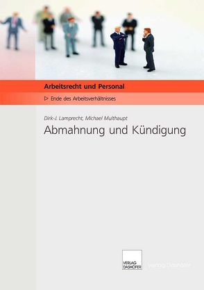 Abmahnung und Kündigung von Lamprecht,  Dirk J, Multhaupt,  Michael