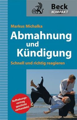 Abmahnung und Kündigung von Michalka,  Markus