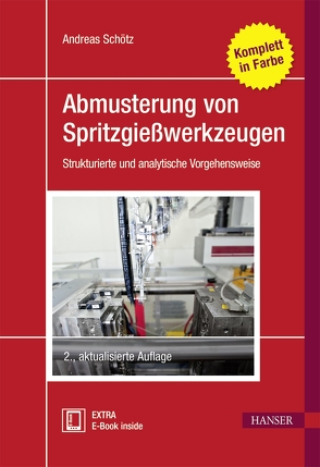 Abmusterung von Spritzgießwerkzeugen von Schötz,  Andreas