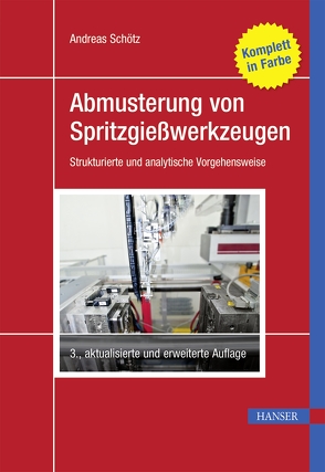 Abmusterung von Spritzgießwerkzeugen von Schötz,  Andreas