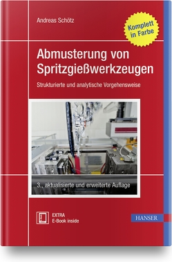 Abmusterung von Spritzgießwerkzeugen von Schötz,  Andreas