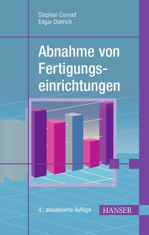 Abnahme von Fertigungseinrichtungen von Conrad,  Stephan, Dietrich,  Edgar, Schulze,  Alfred