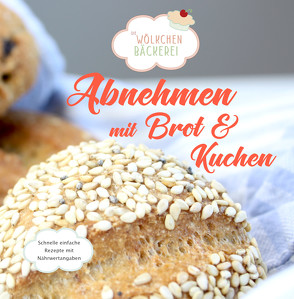 Abnehmen mit Brot und Kuchen von Altekrüger,  Güldane