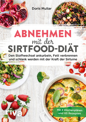 Abnehmen mit der Sirtfood-Diät von Muliar,  Doris