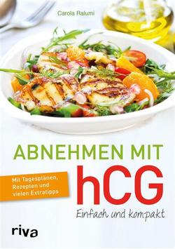 Abnehmen mit hCG – einfach und kompakt von Ralumi,  Carola