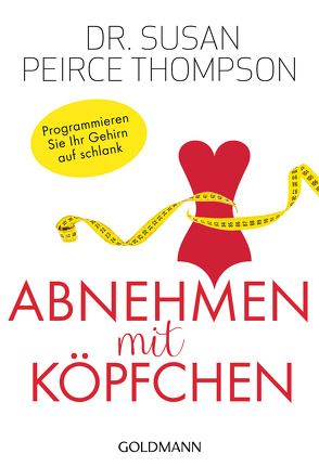 Abnehmen mit Köpfchen von Brodersen,  Imke, Thompson,  Susan Peirce